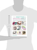 The Knotting & Braiding Bible: A complete creative guide to making knotted jewellery