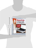 SketchUp - A Design Guide for Woodworkers: Complete Illustrated Reference