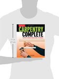 Carpentry Complete: Expert Advice from Start to Finish (Taunton's Complete)