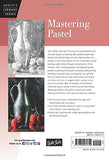 Mastering Pastel (Artist's Library)