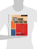 Graphic Guide to Frame Construction: Fourth Edition, Revised and Updated (For Pros by Pros)