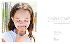 Simple Cake: All You Need to Keep Your Friends and Family in Cake [A Baking Book]