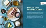 The Easy 5-Ingredient Ketogenic Diet Cookbook: Low-Carb, High-Fat Recipes for Busy People on the Keto Diet