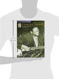 The Best of Charlie Christian: A Step-by-Step Breakdown of the Styles and Techniques of the Father of Modern Jazz Guitar (Guitar Signature Licks)