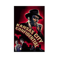 Kansas City Confidential Old Movie Poster Classic 1 Canvas Poster Wall Art Decor Print Picture Paintings for Living Room Bedroom Decoration Unframe:24×36inch(60×90cm)