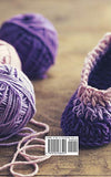 Crochet: This book includes: Crochet For Beginners, Knitting For Beginners. A Complete Step-By-Step Guide With Illustrations, Picture And Patterns To Start Creating With Wool And Knitting Needles