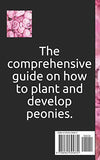 PEONY CARE: The comprehensive guide on how to plant and develop peonies.
