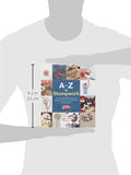 A-Z of Stumpwork: The Ultimate Reference and Design Source for Stumpwork Embroiderers (A-Z of Needlecraft)