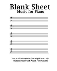 Blank Sheet Music For Piano: White Cover, Bracketed Staff Paper, Clefs Notebook,100 pages,100 full staved sheet, music sketchbook,Music Notation ... gifts Standard for students / Professionals