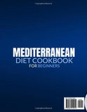 MEDITERRANEAN DIET COOKBOOK FOR BEGINNERS (WITH COLOR PICTURES): 1500 Days of Easy, Healthy, and Delicious Recipes to Prepare Quickly. 30-Day Meal Plan to Help You Build New, Healthy Habits