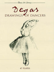 Degas Drawings of Dancers (Dover Fine Art, History of Art)