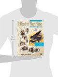 I Used to Play Piano -- Refresher Course: An Innovative Approach for Adults Returning to the Piano, Comb Bound Book & CD