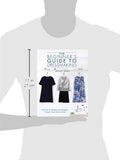 The Beginner's Guide to Dressmaking: Sewing Techniques and Patterns to Make Your Own Clothes