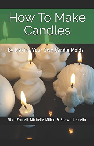 How To Make Candles: By Making Your Own Candle Molds (Setting You Up For Success)