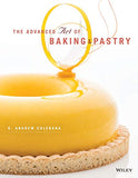 The Advanced Art of Baking and Pastry