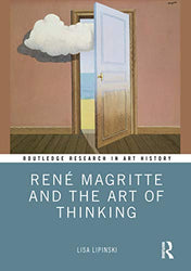 René Magritte and the Art of Thinking (Routledge Research in Art History)