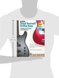 Alfred's Teach Yourself to Play Bass: Everything You Need to Know to Start Playing Now!, Book & DVD (Teach Yourself Series)