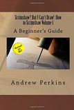 Scrimshaw? But I Can't Draw! How To Scrimshaw, Volume 1: A Beginner's Guide to the Art of Scrimshaw