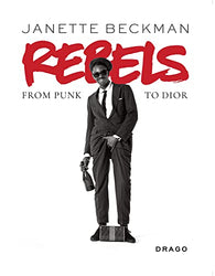 Rebels (soft cover): From Punk to Dior