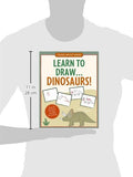 Learn To Draw Dinosaurs! (Easy Step-by-Step Drawing Guide) (Young Artist Series)