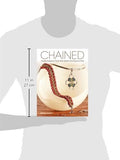 Chained: Create Gorgeous Chain Mail Jewelry One Ring at a Time