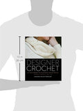 Designer Crochet: 32 Patterns to Elevate Your Style