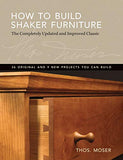 How To Build Shaker Furniture: The Complete Updated & Improved Classic