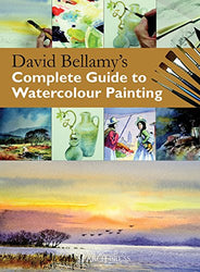 David Bellamy's Complete Guide to Watercolour Painting (Practical Art Book from Search Press)