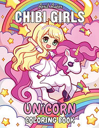Chibi Girls Unicorn Coloring Book: For Kids, Cute Kawaii Girls With Their Unicorn Friends Set In Fantasy Anime Manga Scenes