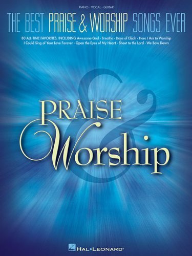 The Best Praise & Worship Songs Ever Songbook