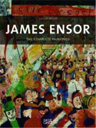 James Ensor: The Complete Paintings