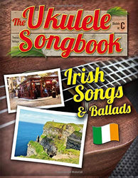 The Ukulele Songbook: Irish Songs & Ballads