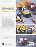 Construction Vehicles to Crochet: A Dozen Chunky Trucks and Mechanical Marvels Straight from the Building Site