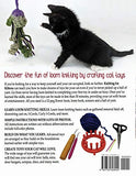 Knitting for Kittens: Learn to Loom Knit by Making 25 Cat Toys