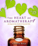 The Heart of Aromatherapy: An Easy-to-Use Guide for Essential Oils