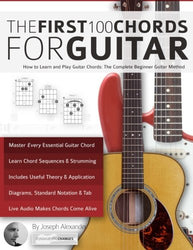 Guitar: The First 100 Chords for Guitar: How to Learn and Play Guitar Chords: The Complete Beginner Guitar Method