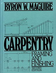 Carpentry: Framing and Finishing