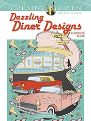 Creative Haven Dazzling Diner Designs Coloring Book (Creative Haven Coloring Books)