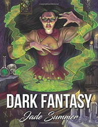 Dark Fantasy: An Adult Coloring Book with Mysterious Women, Mythical Creatures, Demonic Monsters, and Gothic Scenes for Relaxation