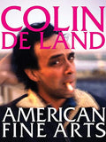 Colin De Land, American Fine Arts