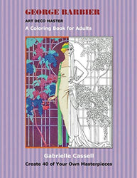 GEORGE BARBIER ART DECO MASTER: A COLORING BOOK FOR ADULTS