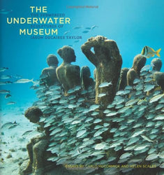 The Underwater Museum: The Submerged Sculptures of Jason deCaires Taylor