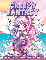 Creepy Fantasy Kawaii Pastel Goth Coloring Book: Cute and Creepy Horror Gothic Coloring Pages for Adults