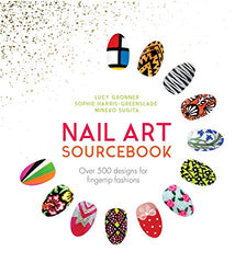 Nail Art Sourcebook: Over 500 Designs for Fingertip Fashions (Y)