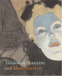 Toulouse-Lautrec and Montmartre