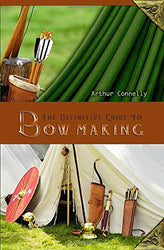 THE DEFINITIVE GUIDE TO BOW MAKING