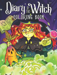 Diary Of The Witch Coloring Book: Whimsical Illustrations of Enchanted Daily Life of Sorceress with Magical Spells, Witchcraft, and Cute Pets for Relaxation and Stress Relief