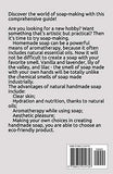 NATURAL ORGANIC SOAPMAKING: How to Create Nourishing, Natural Organic Skin Care Soaps (Scented and Unscented)