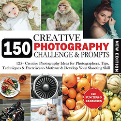 150 Photography Challenge & Prompts: 150 Creative Photography Exercises, Assignments & Ideas for Photographers. Tips, Tricks & Techniques to Inspire, ... Settings, Notes & Photo holder Section.