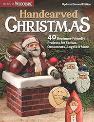 Handcarved Christmas, Updated Second Edition: 40 Beginner-Friendly Projects for Santas, Ornaments, Angels & More (Fox Chapel Publishing) Woodcarving Compilation from Woodcarving Illustrated Magazine